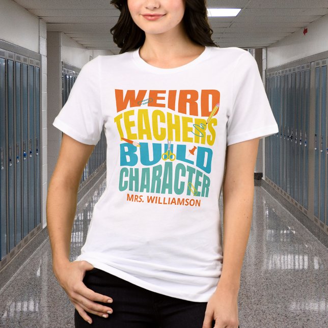 Weird Teachers Build Character Tri-Blend Shirt (Creator Uploaded)
