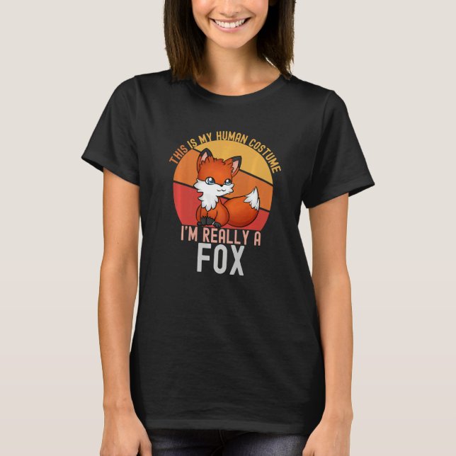 Weird This is My Human Costume I'm Really A Fox  M T-Shirt (Front)