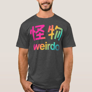 Weirdo in Kanji (Japanese Letters) T-Shirt Copy Co