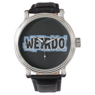 WEIRDO WATCH