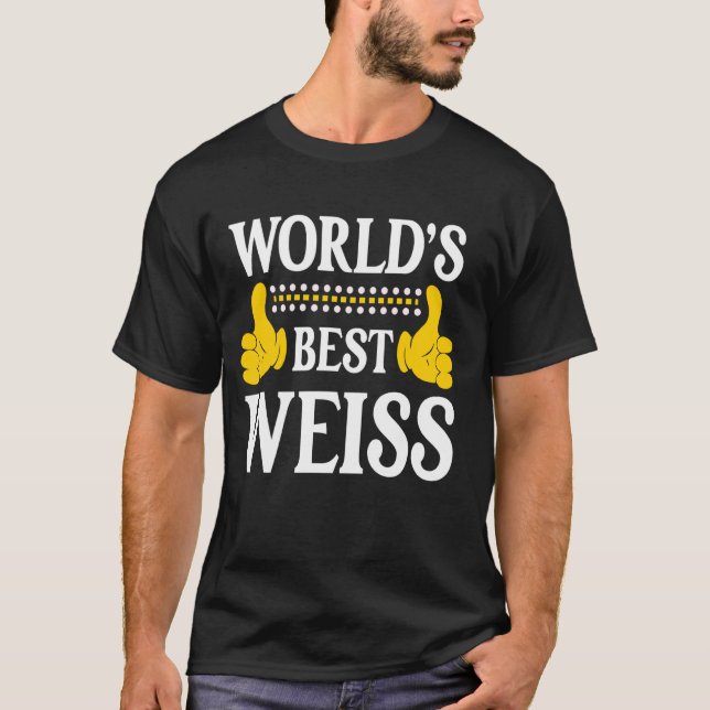 Weiss Surname Funny Team Family Last Name World's  T-Shirt (Front)
