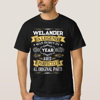 WELANDER A Legend Was Born in Year T-Shirt