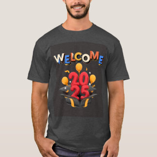 Welcome 2025 T-Shirt