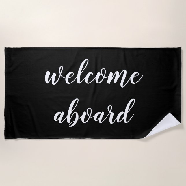 welcome aboard script beach towel (Front)