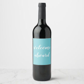 welcome aboard script wine label