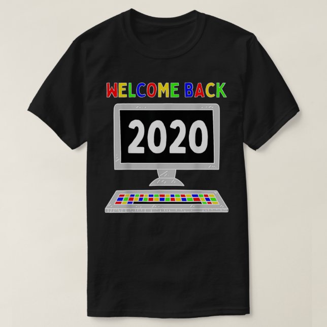 Welcome Back 2020  Virtual Learning First Day of S T-Shirt (Design Front)