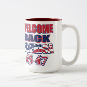 Welcome Back America Trump 45 47 Two-Tone Coffee Mug