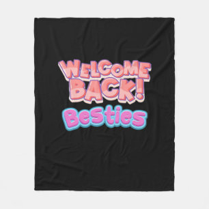 Welcome Back Bestie Classic Fleece Blanket