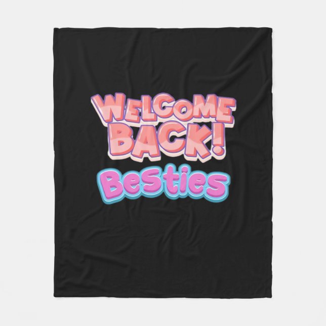 Welcome Back Bestie Classic Fleece Blanket (Front)