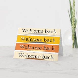 Welcome back Card
