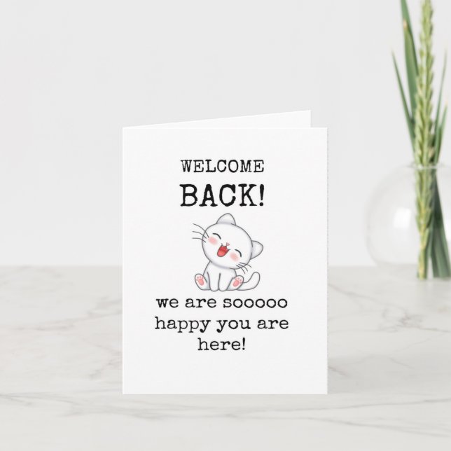 Welcome Back Card, Cute Cat, Funny Card (Front)