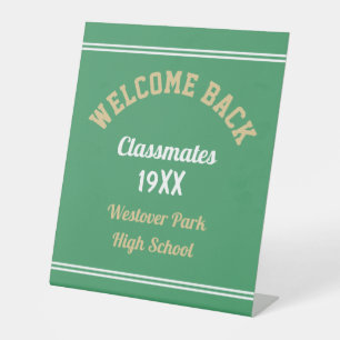 Welcome Back Classmates Class reunion  Pedestal Si Sign