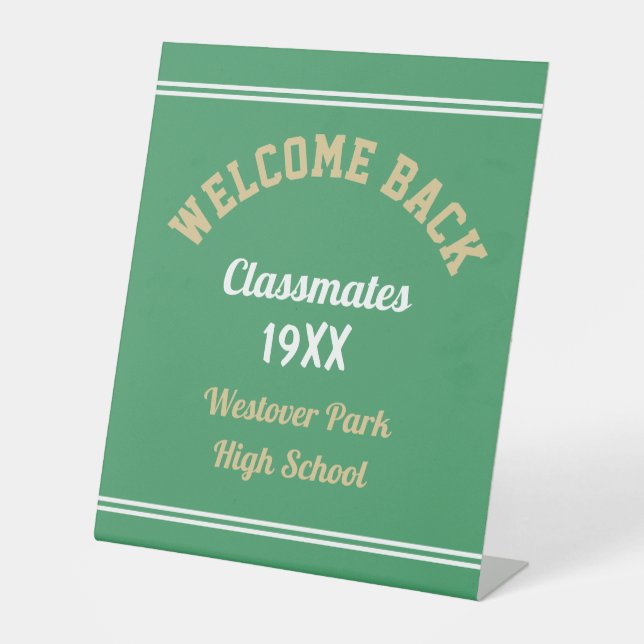 Welcome Back Classmates Class reunion  Pedestal Si Sign (Front)