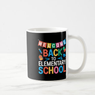 Welcome Back Elementary School Funny Back To Schoo Coffee Mug