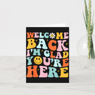 Welcome Back Glad Here Teacher Back to School Card