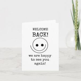 Welcome Back, Happy To See You Again, Card