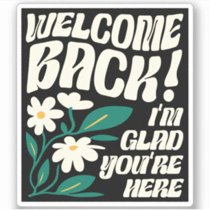 Welcome Back I'm Glad You're Here Back To School