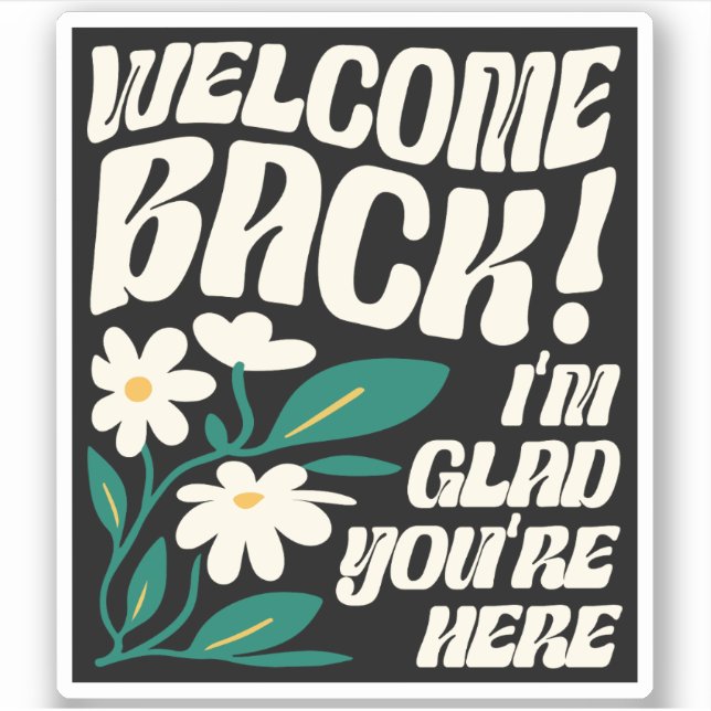 Welcome Back I'm Glad You're Here Back To School (Front)