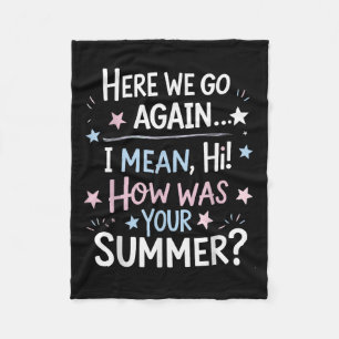 Welcome Back Im Glad Youre Here, Back To School Te Fleece Blanket