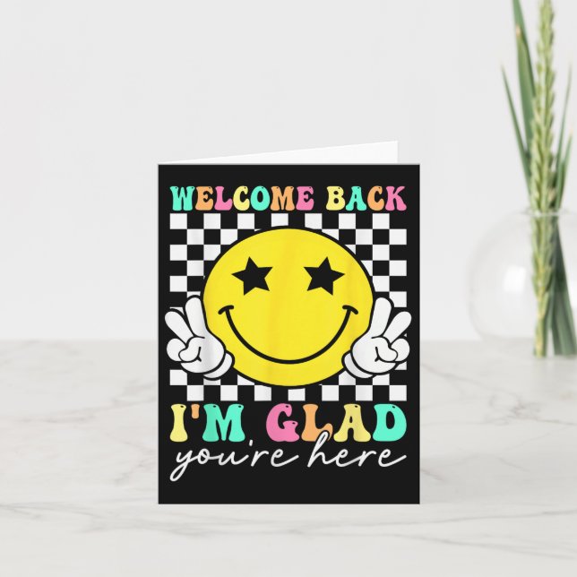 Welcome Back Im Glad Youre Here Back To School Tea Card (Front)