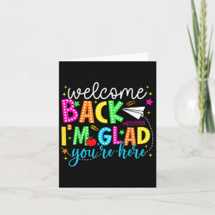 Welcome Back Im Glad Youre Here Back To School Tea Card