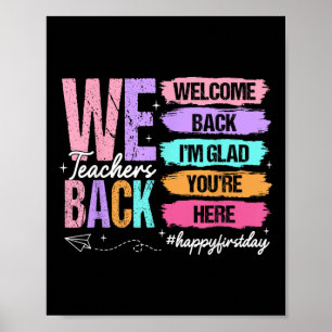 Welcome Back Im Glad Youre Here Back To School Tea Poster
