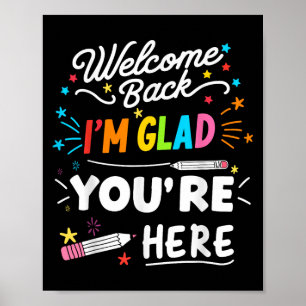 Welcome Back Im Glad Youre Here Poster