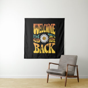 Welcome Back I'm Glad You're Here Teacher Tapestry