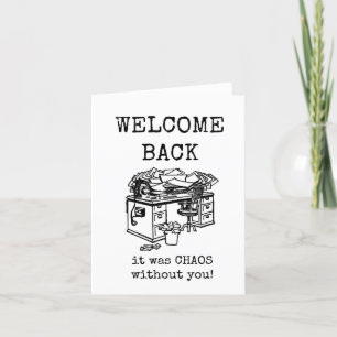 Welcome Back, It was Chaos Without You, Card
