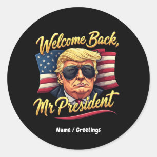 Welcome Back Mr. President 2024 Celebrate Trump  Classic Round Sticker
