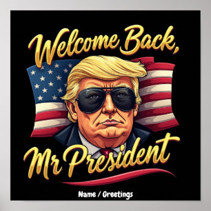 Welcome Back Mr. President 2024 Celebrate Trump  Poster