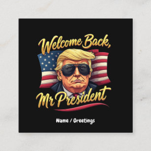 Welcome Back Mr. President 2024 Celebrate Trump Square Business Card