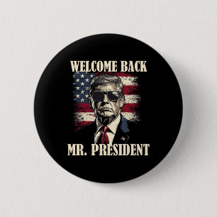 Welcome Back Mr President Donald Trump Victory 6 Cm Round Badge