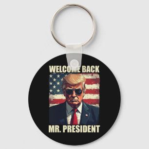 Welcome Back Mr President Trump Power Patriotic Us Key Ring