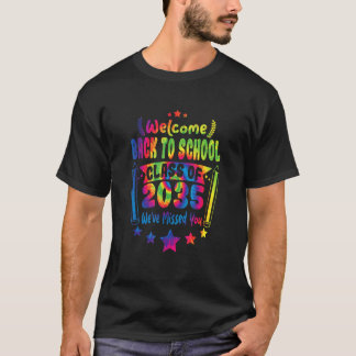 Welcome Back School Class Of 2035 We've Missed You T-Shirt