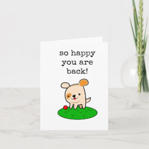 Welcome Back, So Happy You Are Back, Cute Card