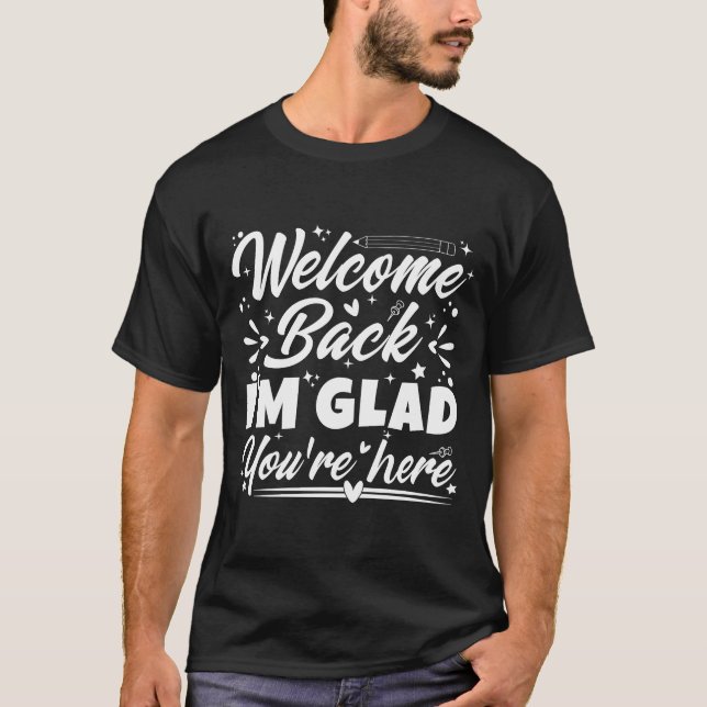 Welcome Back Teacher Back to School T-Shirt (Front)