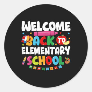 Welcome Back To Elementary School Back To School T Classic Round Sticker