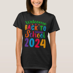 Welcome Back To School 2024 T-Shirt