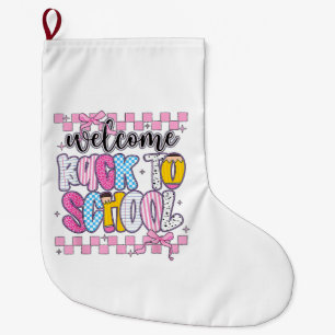 Welcome Back to School 2026 First Day Teachers Stu Large Christmas Stocking