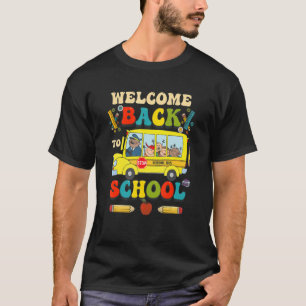 Welcome Back To School Bus Driver Educator Teacher T-Shirt