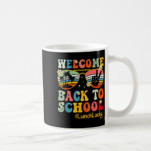 Welcome Back To School Cafeteria Worker Lunch Lady Coffee Mug