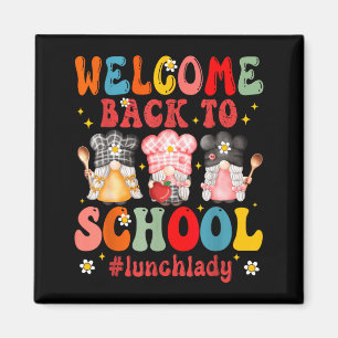 Welcome Back to School Cafeteria Worker Lunch Lady Magnet