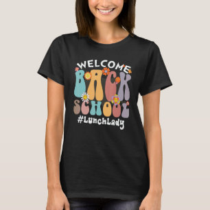 Welcome Back To SChool Colorful Flowers Lunch T-Shirt