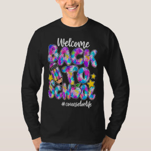 Welcome Back To School Counsellor Life Tie Dye Fun T-Shirt
