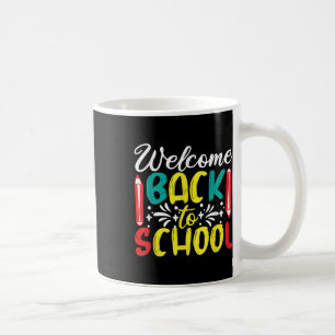 Welcome Back To School - First Day At School 2022 Coffee Mug