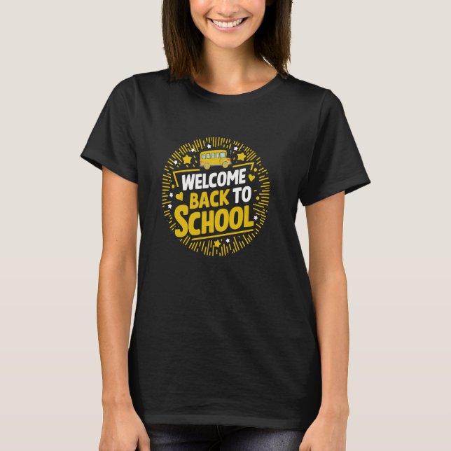 Welcome Back to School First Day Of School Bus Dri T-Shirt (Front)