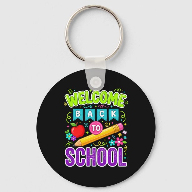 Welcome Back To School First Day Of School Key Ring (Front)