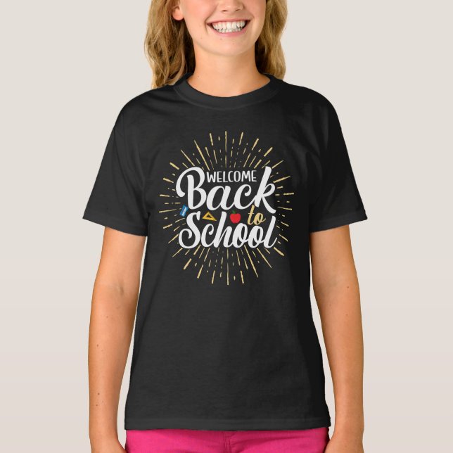 Welcome Back To School First Day Of School T-Shirt (Front)