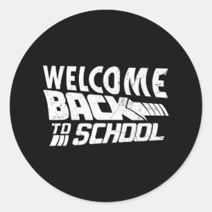 Welcome Back To School First Day of School Teacher Classic Round Sticker
